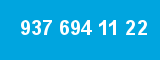 937 694 11 22